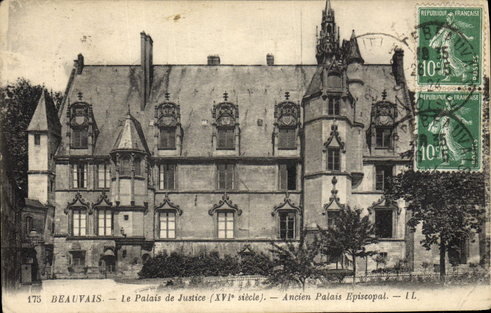 Beauvais — Le Palais de Justice (XVIe siècle) — Ancien Palais Episcopale — LL