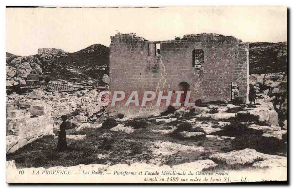 Les Baux — Plataforma y Fachada Meridional del Castillo Feudal — demolido en 1483 por orden de Luis XI — LL.