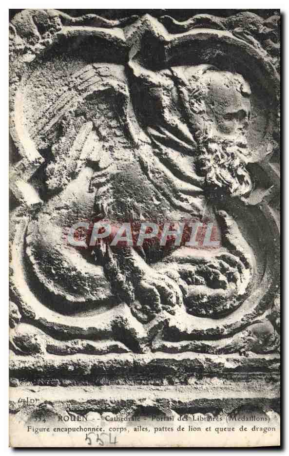 CPA Rouen Cathedrale Portail des Libraires Figure encapuchonnee ailes pattes de lion et queue de Dragon