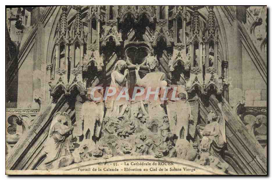CPA Rouen Cathedrale Portail de la Calende Elevation au cile de la sainte vierge 