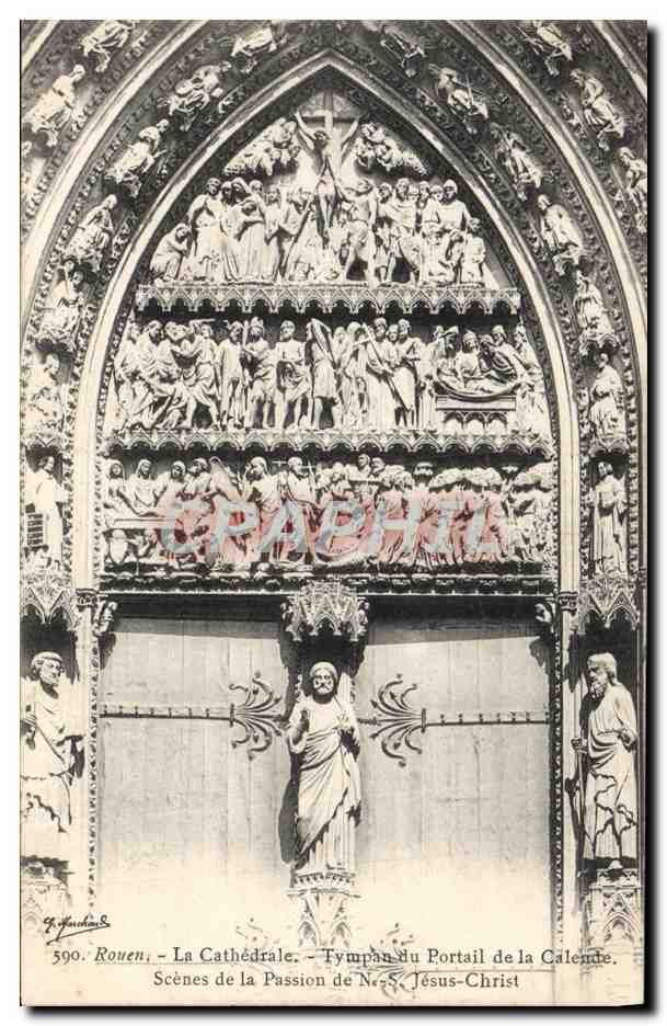 CPA Rouen Cathedrale Tympan du Portail de la Calende Scenes de la passion de NS Jesus Christ 