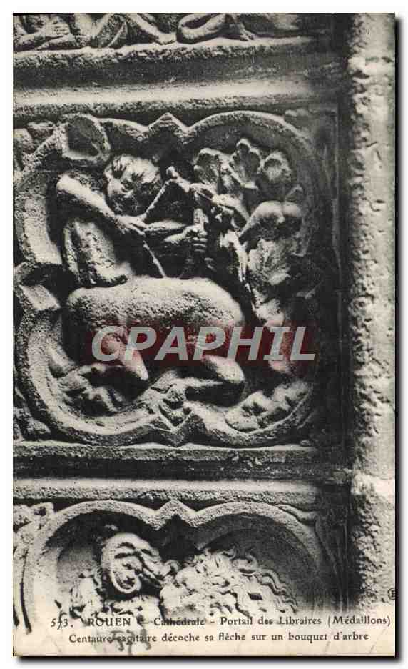 CPA Rouen Cathedrale Portail des Libraires Medaillons Centaure sagitaire decoche sa fleche sur un bouquet d'arbre