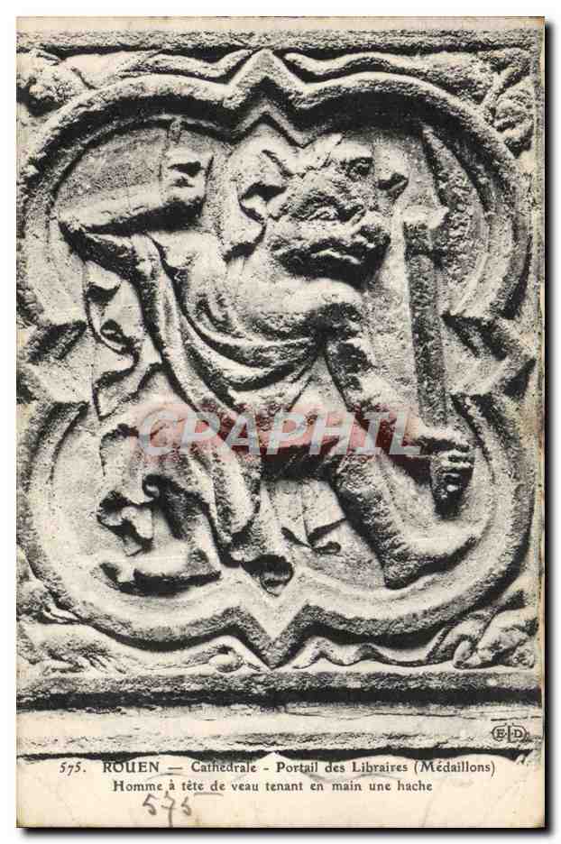 CPA La Cathedrale de Rouen Portail des Libraires Medaillons Homme a tete de veau tenant en main une hache