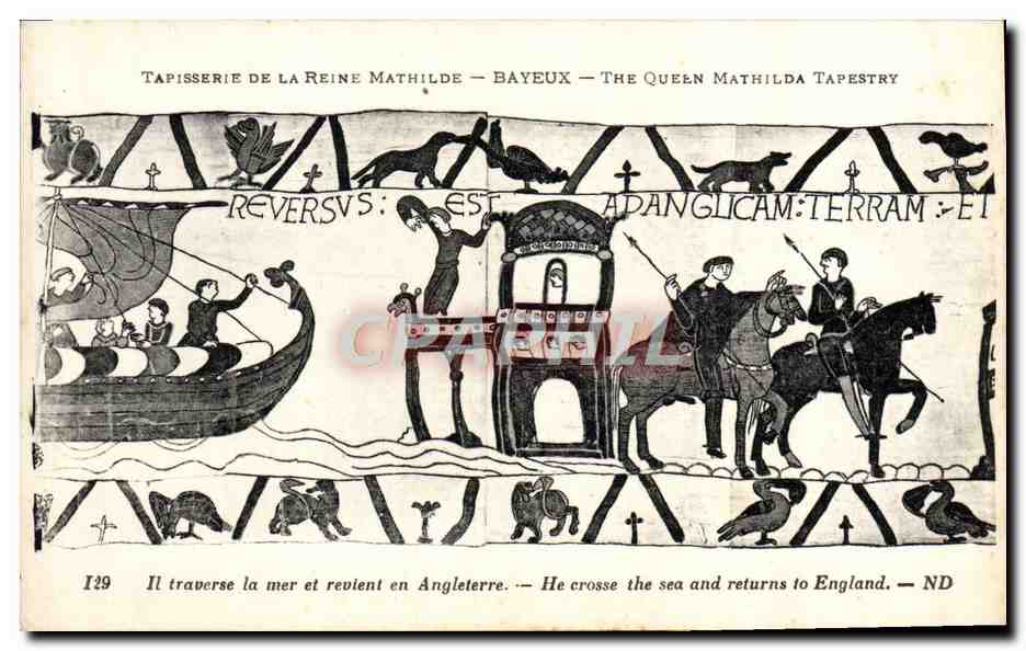 CPA Tapisserie de la Reine Mathilde Bayeux Il traverse la mer et revient en Angleterre
