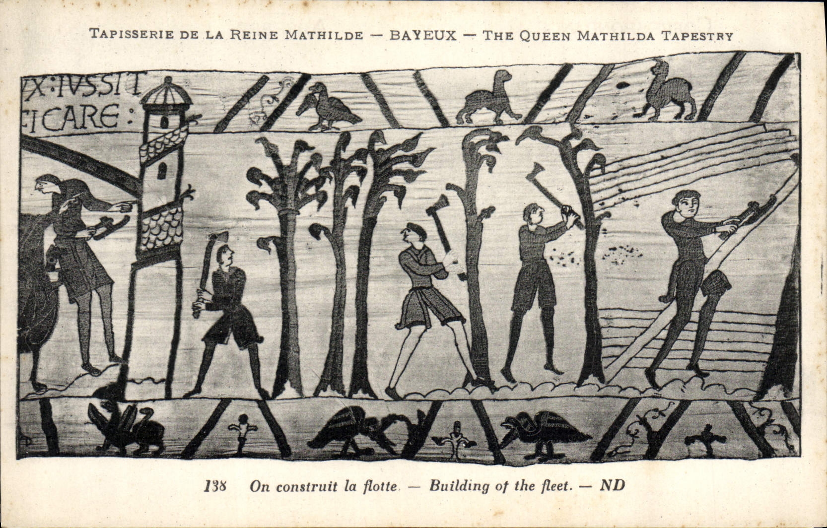 Tapisserie de la Reine Mathilde — Bayeux — scène de construction de la flotte — éditeur CPAPHIL, n° 138