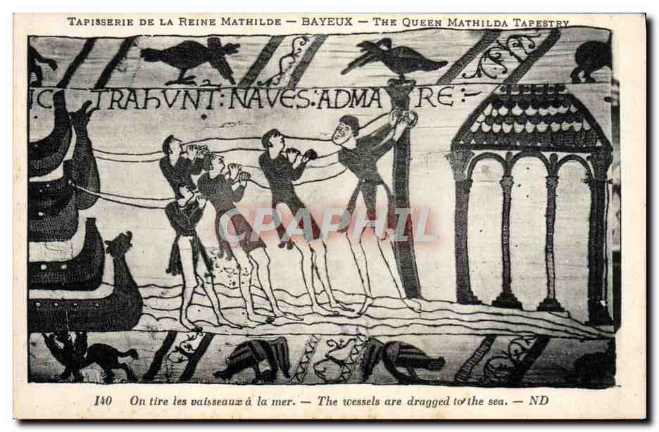 CPA Tapisserie de la Reine Mathilde Bayeux On tire les vaisseaux a la mer
