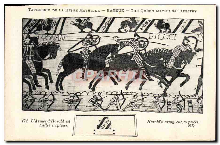 CPA Tapisserie de la Reine Mathilde Bayeux L'armee d'Harold est taillee en pieces