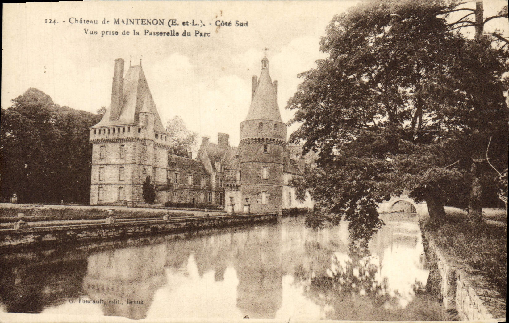 Château de Maintenon (E. et L.) — Côté Sud — Vue prise de la Passerelle du Parc — G. Fourault, édit., Brux
