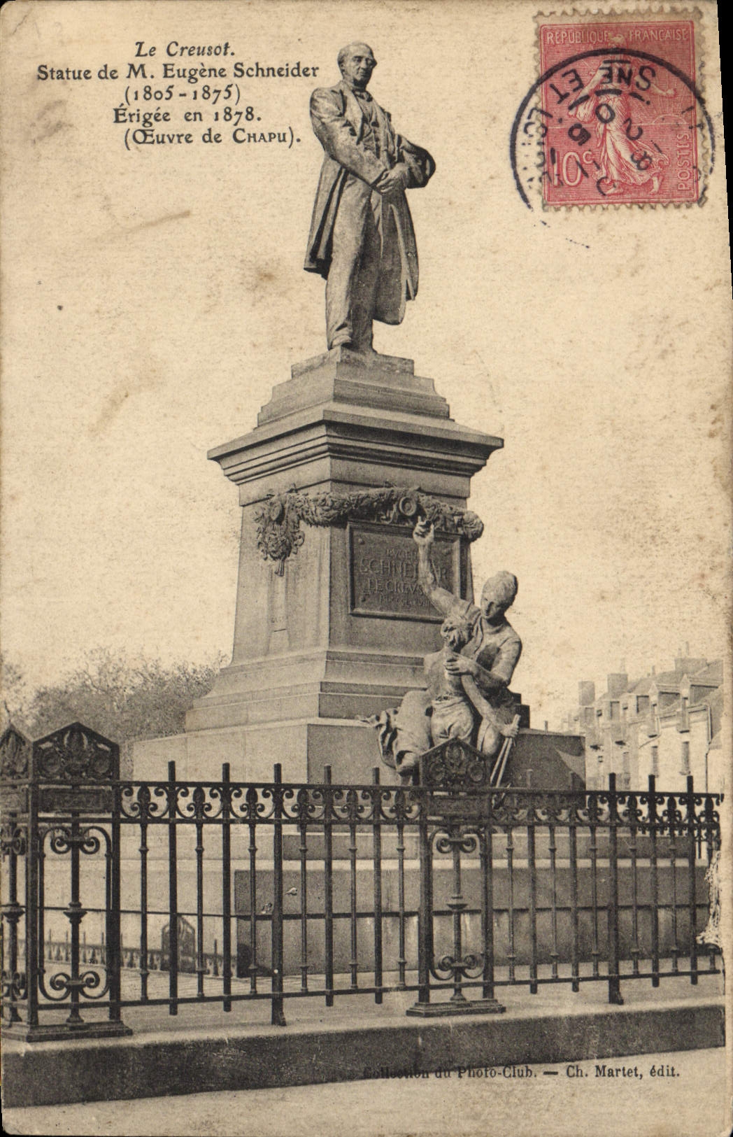 Le Creusot — Statue de M. Eugène Schneider (1805-1875) — Érigée en 1878. Œuvre de Chapu. — Collection du Photo-Club. Ch. Martet, édit. - Recto