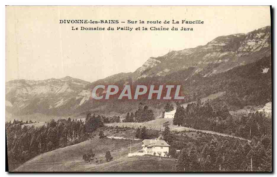 CPA Divonne Les Bains Sur la Route de La Faucille le domaine de Pailly et la chaine du Jura 