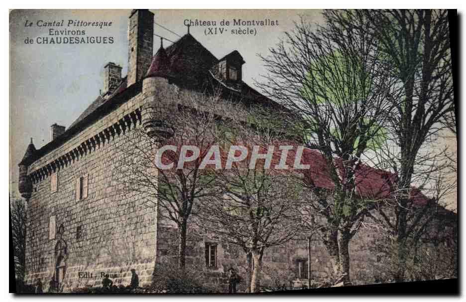 CPA Le Cantal Pittoresque Environs de Chaudesaigues Chateau de Montvallat