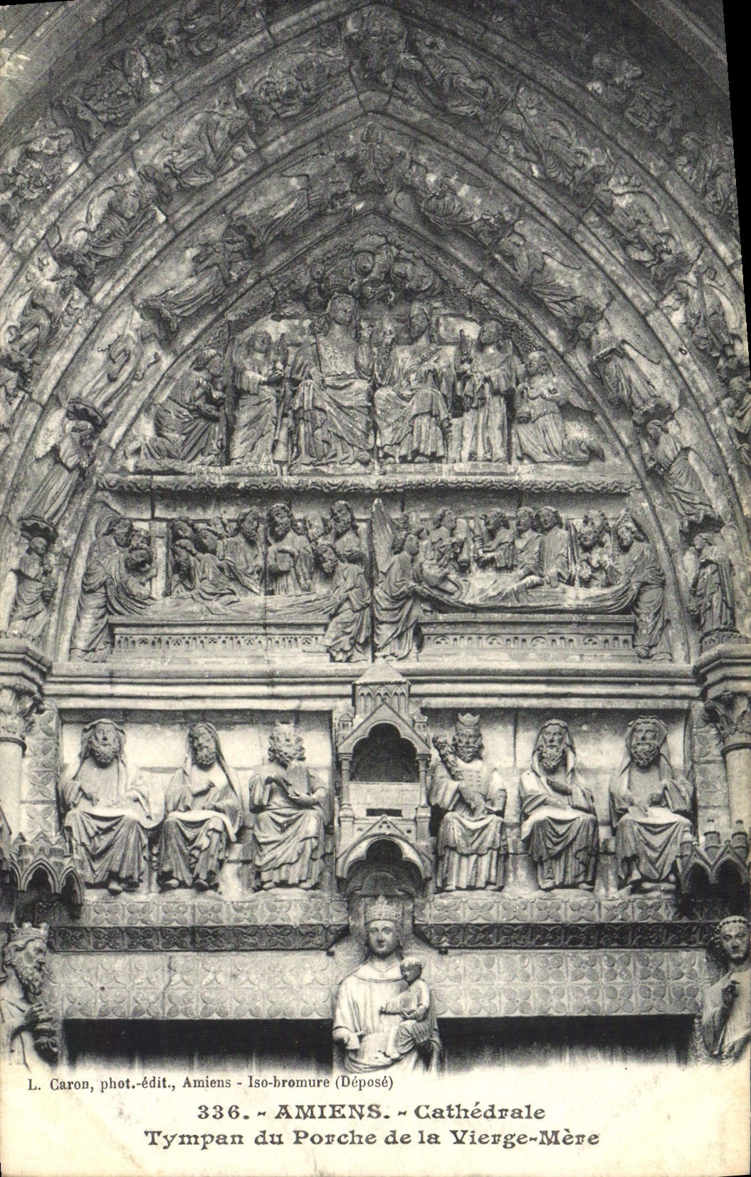 Amiens - Cathédrale - Tympans du Porche de la Vierge-Mère — L. Caron, phot.-édit., Amiens - Iso-bromure (Déposéé) n°336