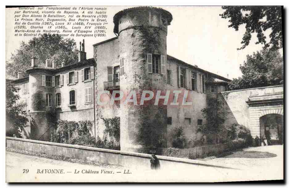 Bayonne — Le Château Vieux — LL. 79