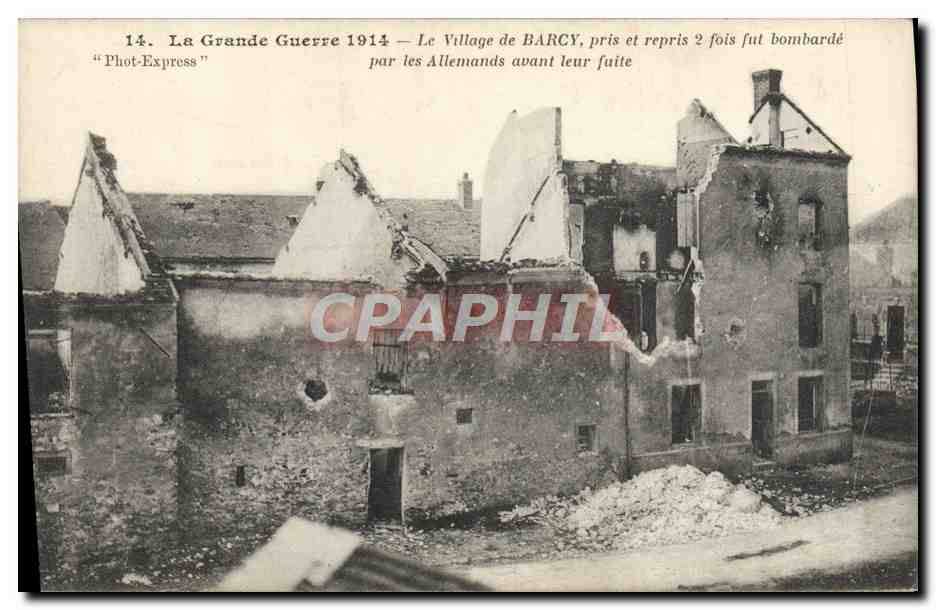 Barcy — Village détruit pendant la Grande Guerre 1914 — Phot-Express