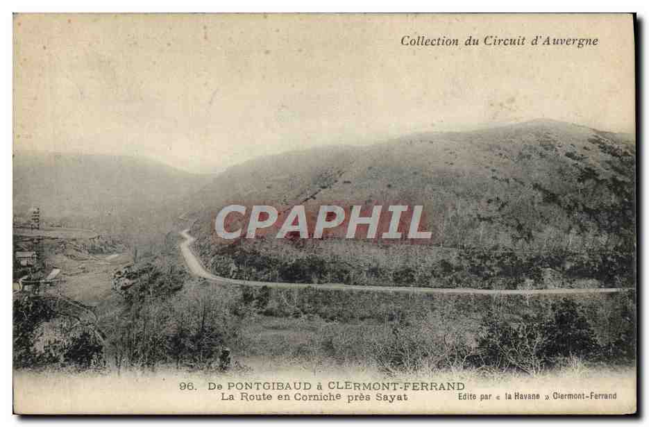 De Pontgibaud à Clermont-Ferrand — La Route en Corniche près Sayat — Édite par « la Havane » Clermont-Ferrand