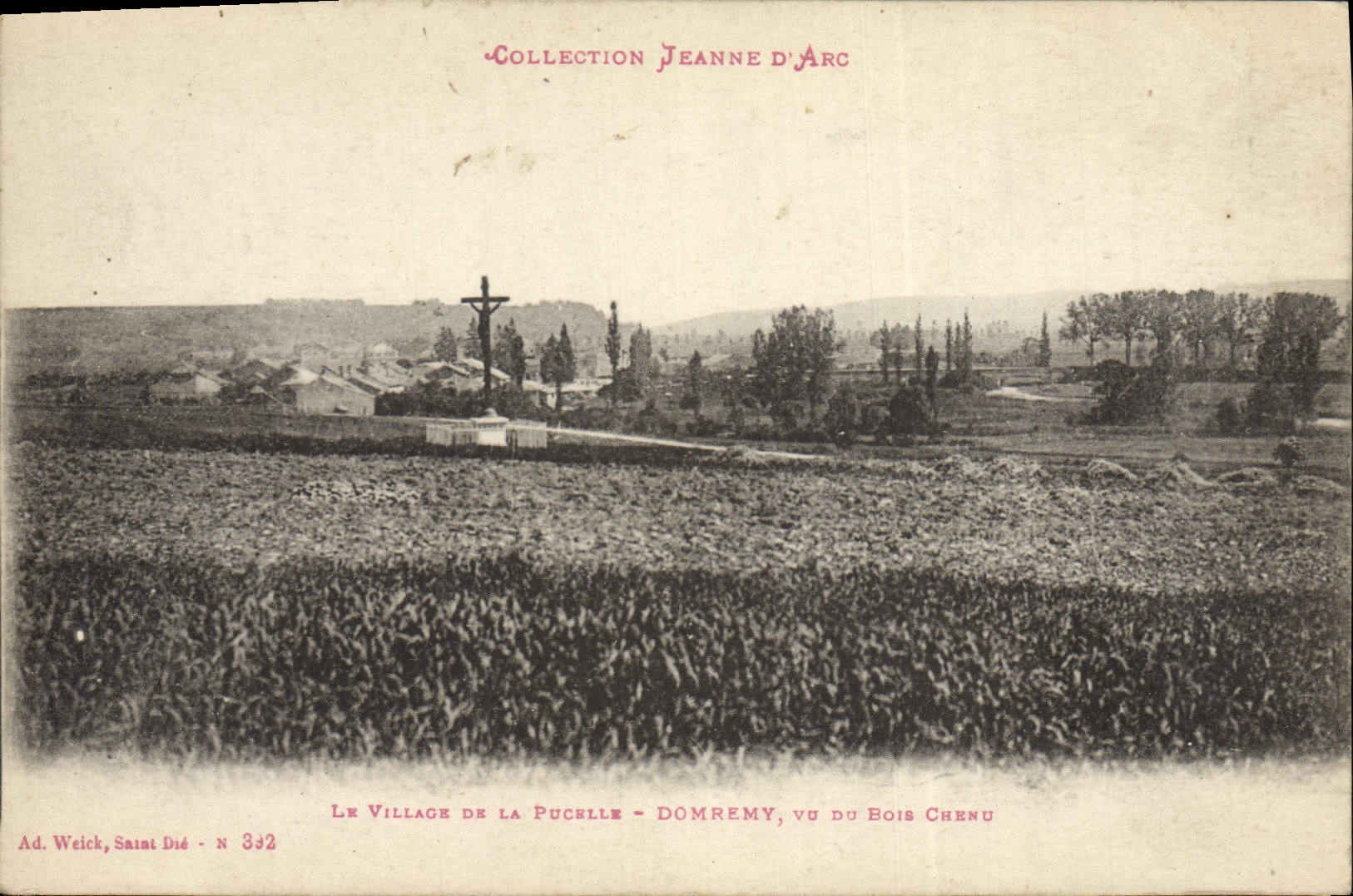 Le Village de La Pucelle - Domremy, vu du Bois Chenu — Collection Jeanne d'Arc — Ad. Weick, Saint Dié - N 392