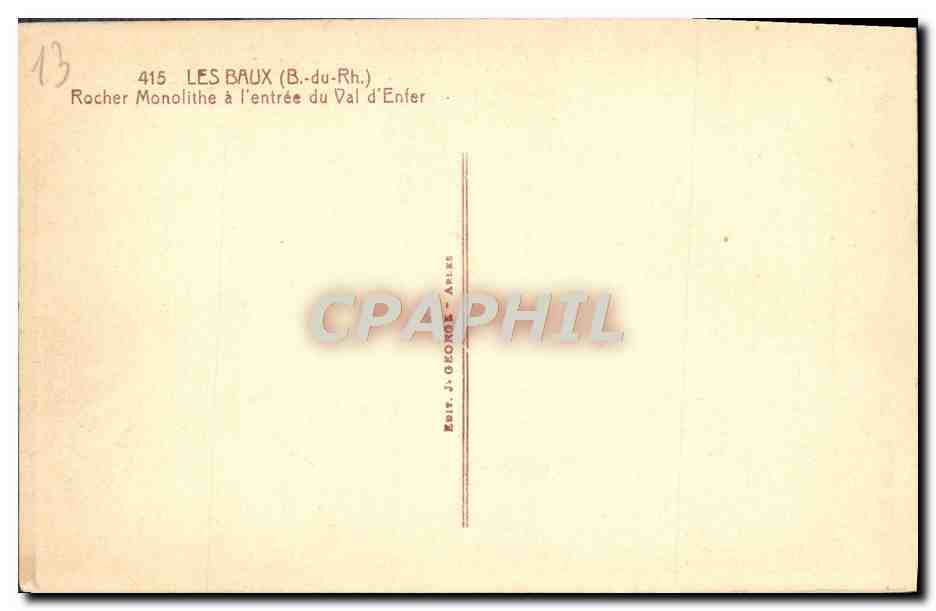 Les Baux (B.-du-Rh.) — Rocher Monolithe à l'entrée du Val d'Enfer — Édit. J. Georges - Aplès — Reverso
