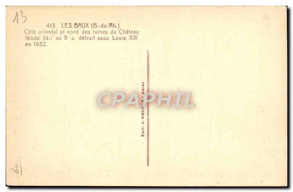 Les Baux (B.-du-Rh.) — Côté oriental et nord des ruines du château féodal — Édit. J. GEORCE - Arles — Verso