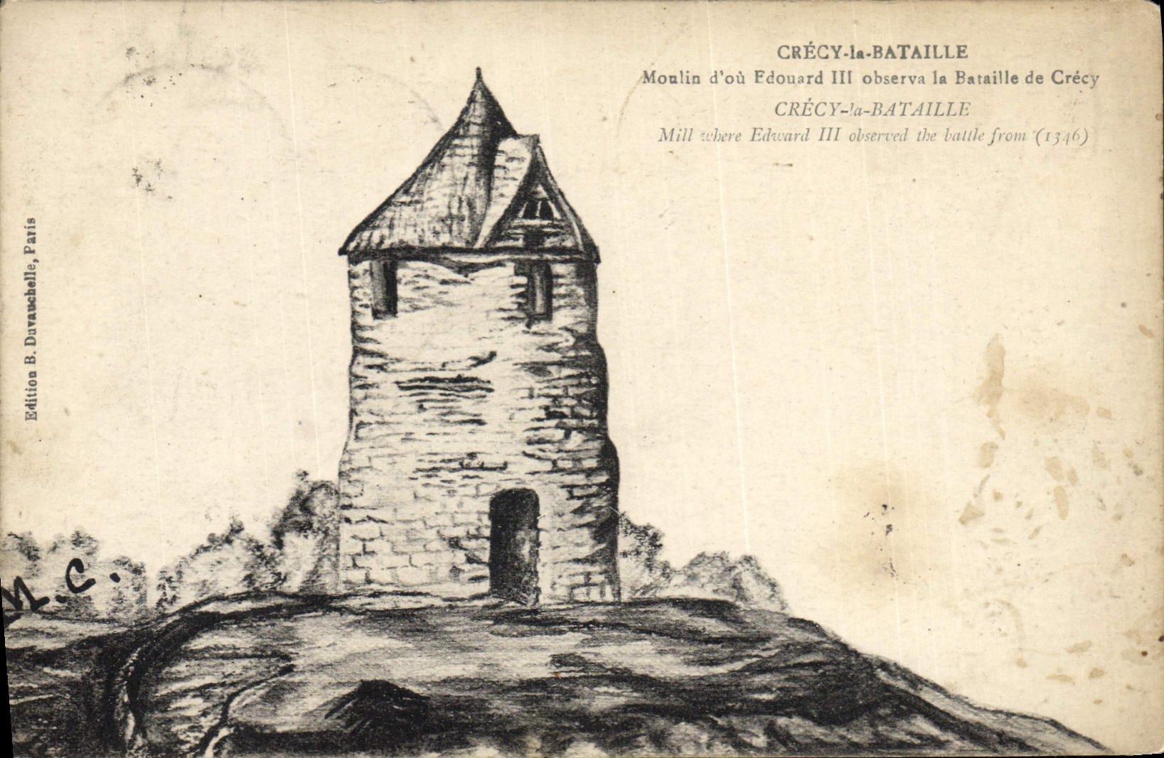 Crécy-la-Bataille — Moulin d’où Édouard III observa la bataille de Crécy (1346) — Édition B. Duraschelle, Paris