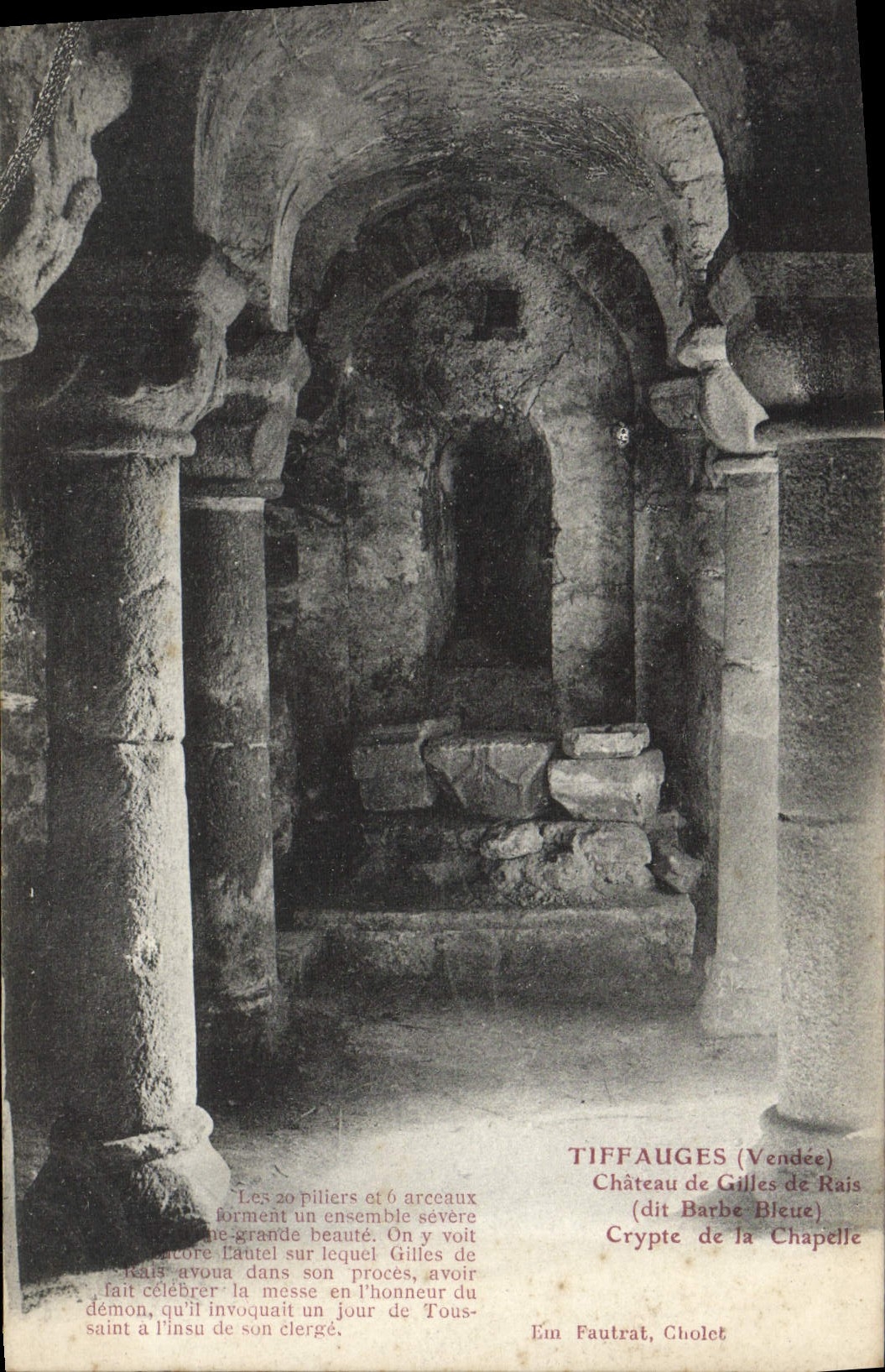 Crypte de la chapelle — Château de Gilles de Rais (dit Château Bleu) — Tiffauges (Vendée) — Édition Fautrat, Cholet