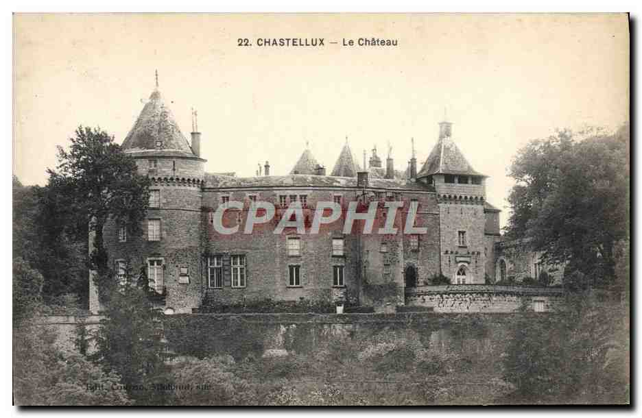 Chastellux — Le Château — Éditeur : Légit, Camao, St-Maur-des-Fossés