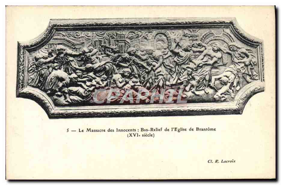 Le Massacre des Innocents — Bas-relief de l'Église de Brantôme — Cl. R. Lacroix