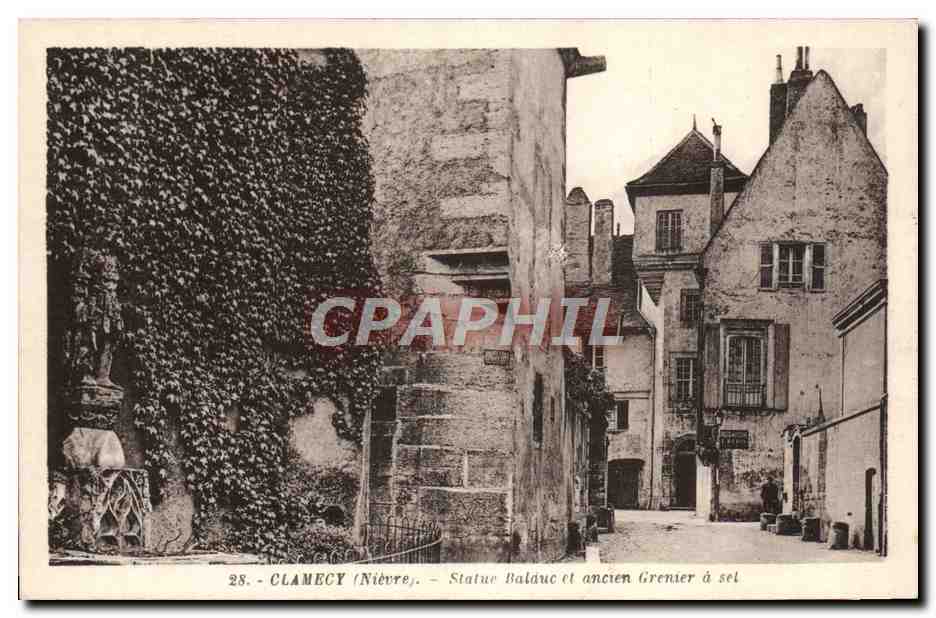 CPA Clamecy Statue Balzac et Ancien grenier a sel