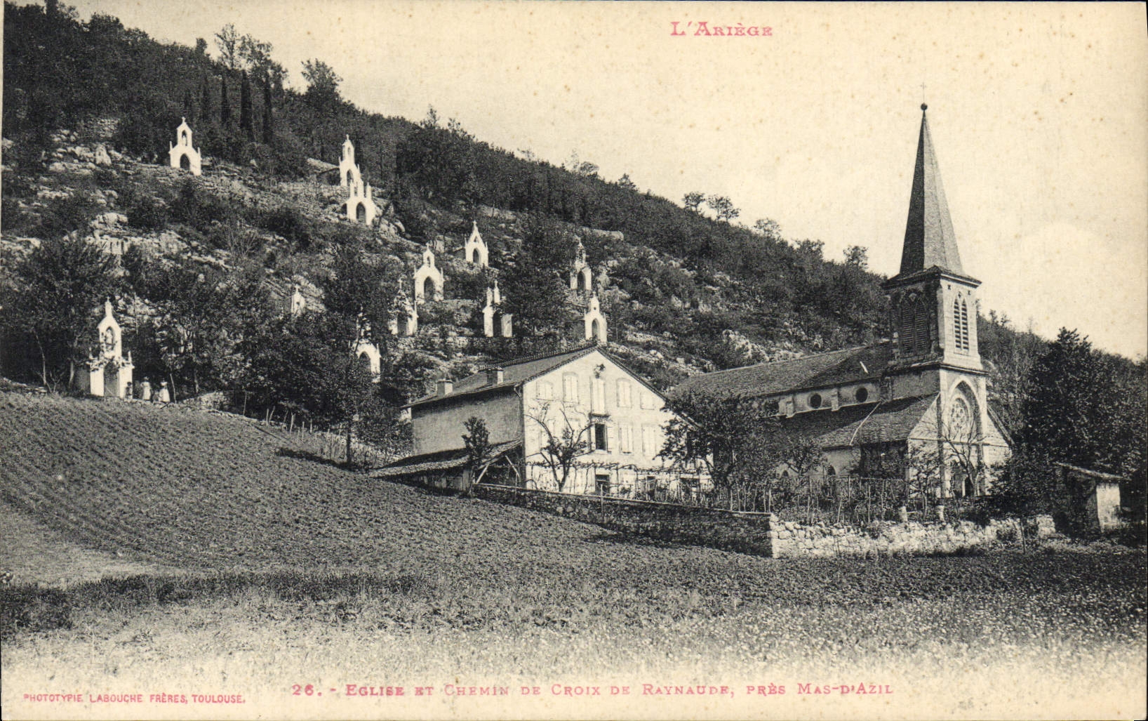 Église et Chemin de Croix de Raynaude, près Mas-d'Azil — L'Ariège — Phototypie Labouche Frères, Toulouse, n°26