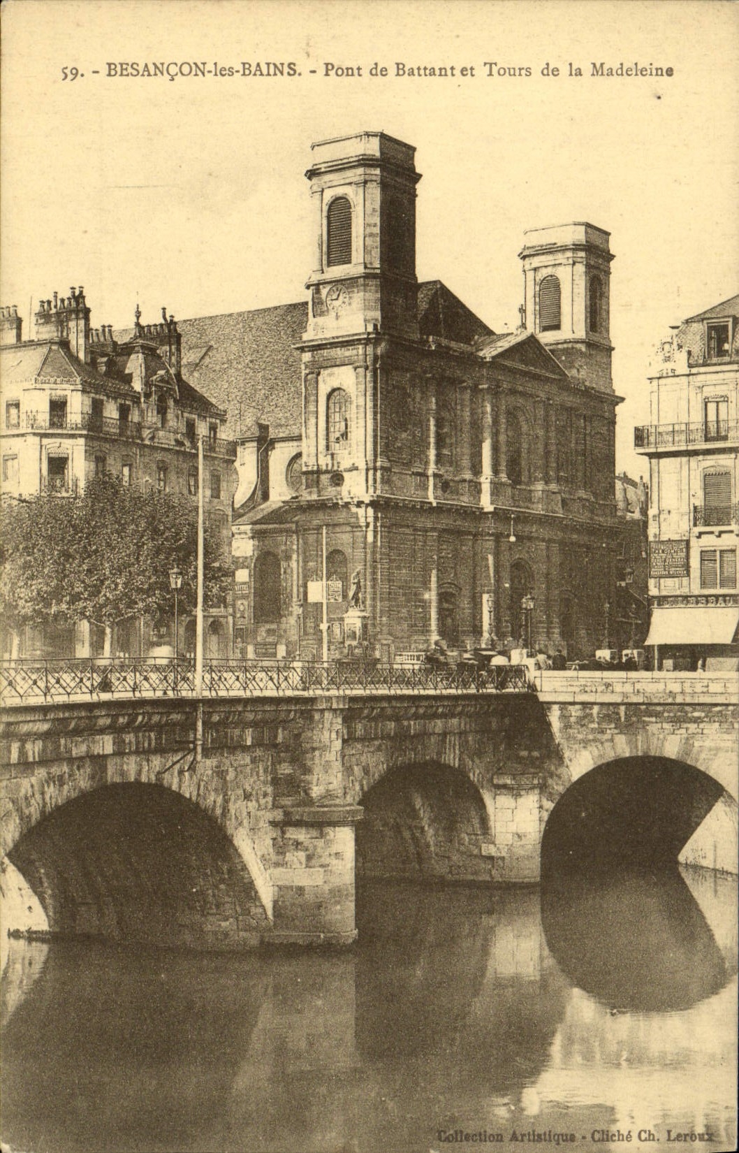 Besançon-les-Bains - Pont de Battant et Tours de la Madeleine — Collection Artistique, cliché Ch. Leroux, n°59