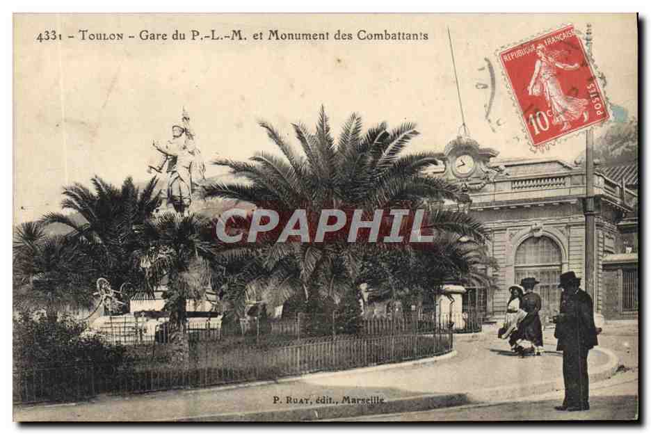 Toulon - Gare du P.-L.-M. et Monument des Combattants — P. Ruay, édit., Marseille