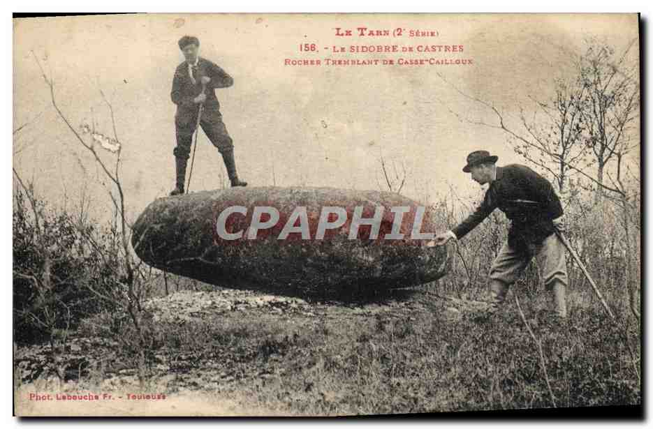 Le Sidobre de Castres — Rocher Tremblant de Cassé-Cailloux — Phot. Lebouche Fr. - Toulouse (2e Série, n°156)