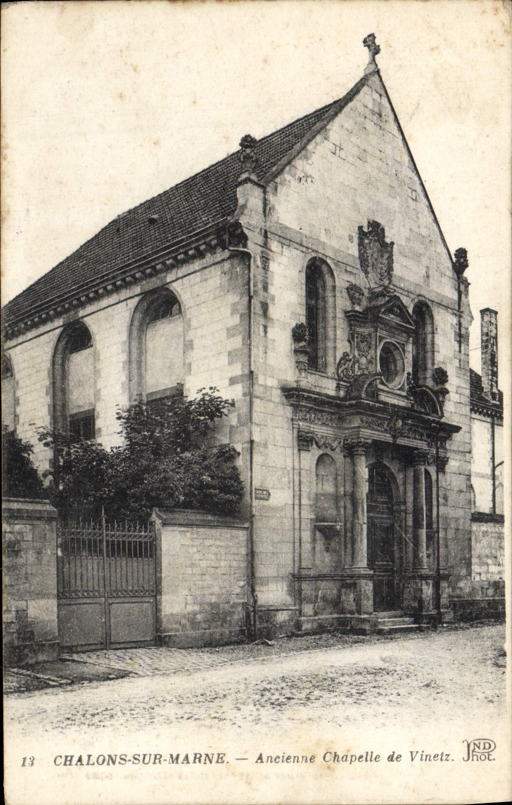Chalons-sur-Marne — Ancienne Chapelle de Vinetz — ND Phot.