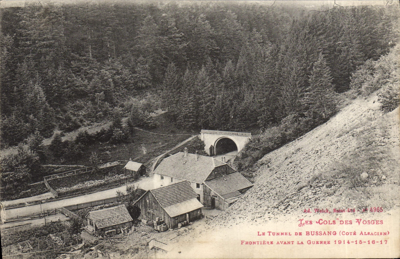Le Tunnel de Bussang (Côté Alsacien) — Frontière avant la guerre 1914-15-16-17 — Ad. Weick, Saint-Lié, n° 4965