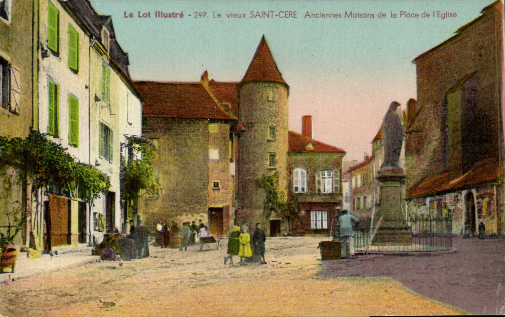 Saint-Céré — Anciennes Maisons de la Place de l'Église — Le Lot Illustré n°249