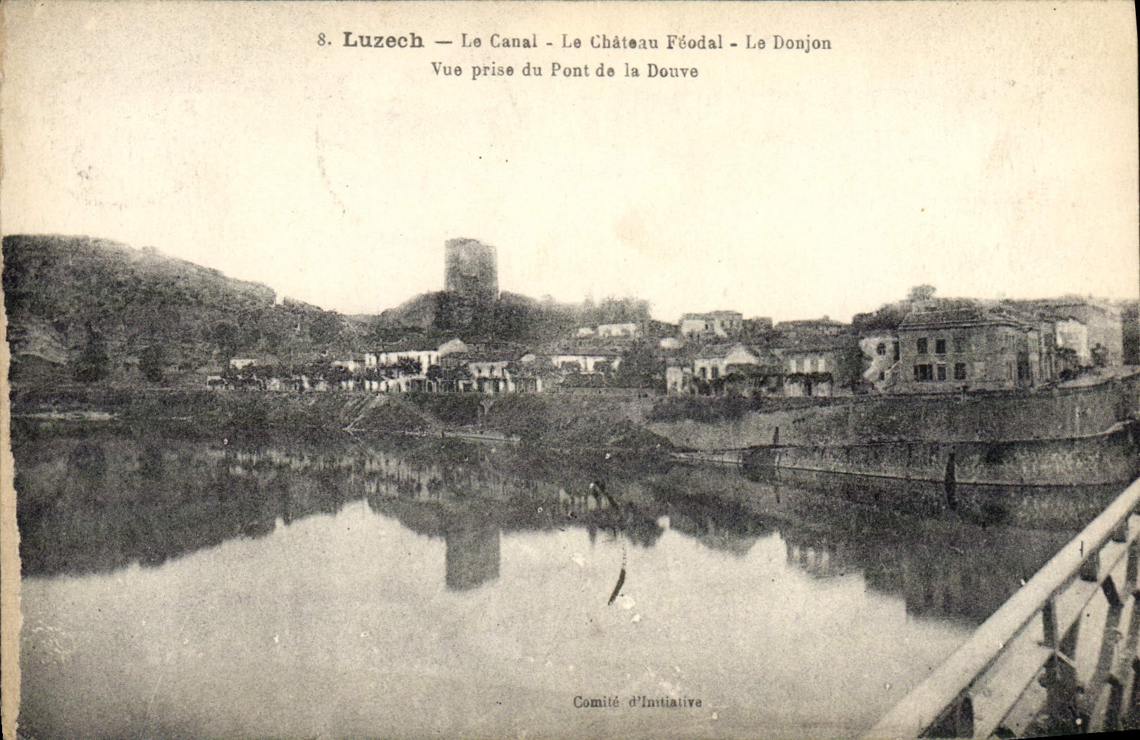 Luzech — Le Canal — Le Château Féodal — Le Donjon — Vue prise du Pont de la Douve — Comité d'Initiative