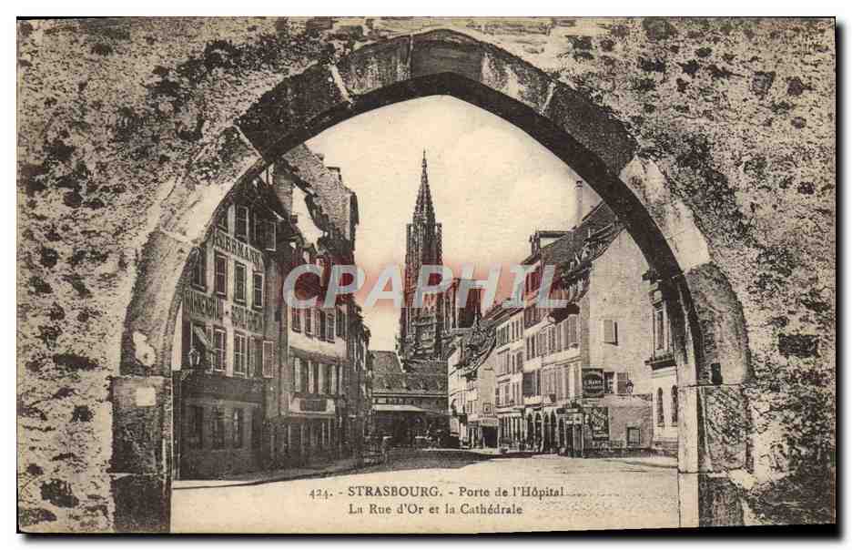 Strasbourg - Porte de l'Hôpital — Rue d'Or et la Cathédrale — éditeur anonyme, n° 424