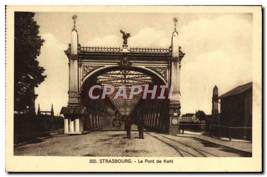Strasbourg - Le Pont de Kehl — éditeur Cie Alancienne des Arts Photomécaniques, n° 350