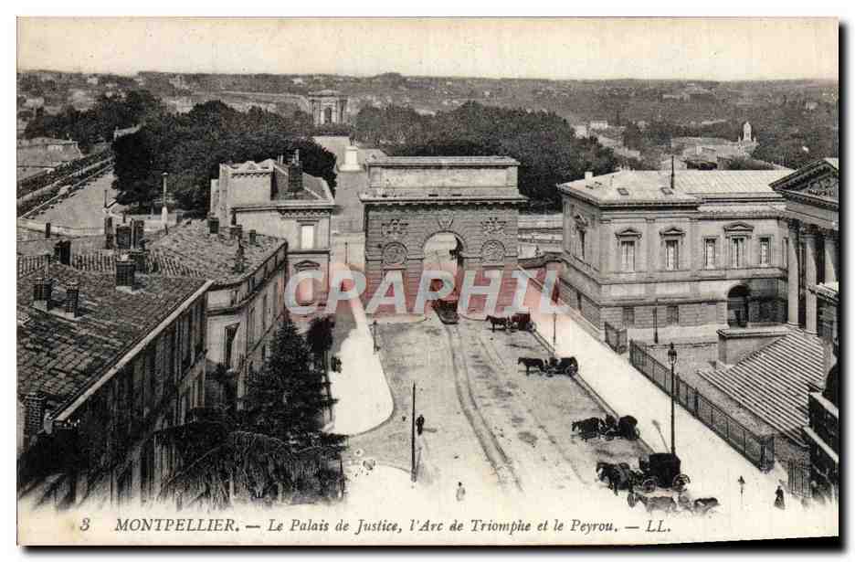 Montpellier — Le Palais de Justice, l'Arc de Triomphe et le Peyrou — LL.