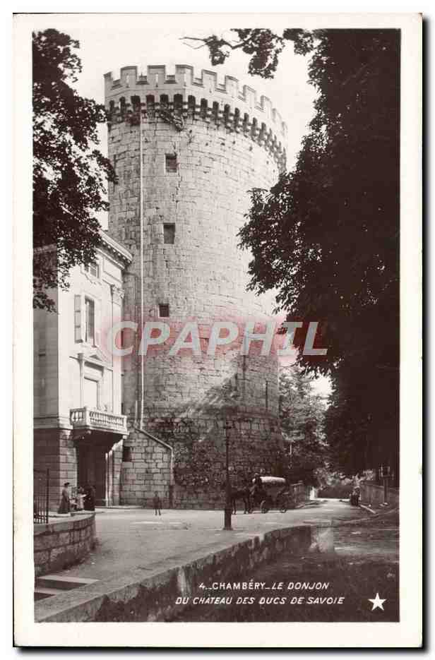CPA Chambery Le Donjon Du Chateau Des Ducs De Savoie