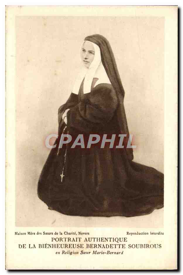 CPA Portrait Authentique De La Bienheureuse Bernadette Soubirous en religion Soeur Marie Bernard