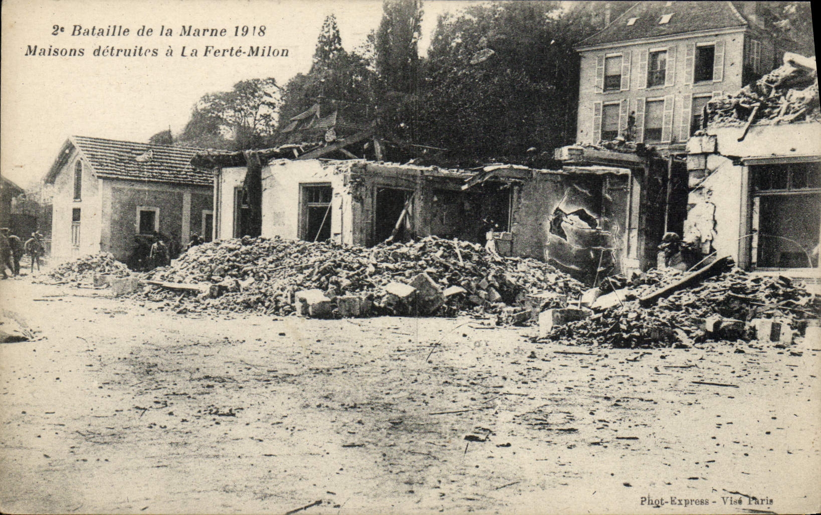 Bataille de la Marne 1918 — Maisons détruites à La Ferté-Milon — Phot-Express, Visé Paris