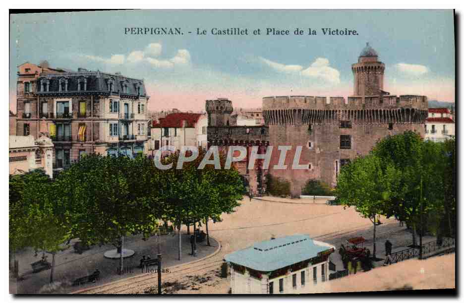 CPA Perpignan Le Castillet Et Place De La Victorie