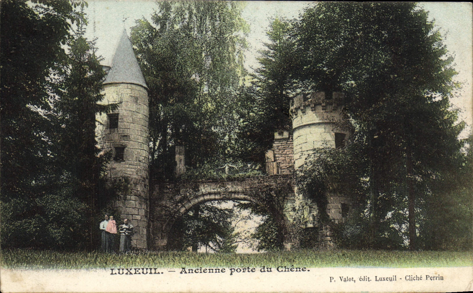 LUXEUIL — Ancienne porte du Chêne — P. Valot, édit. Luxeuil - Cliché Perrin