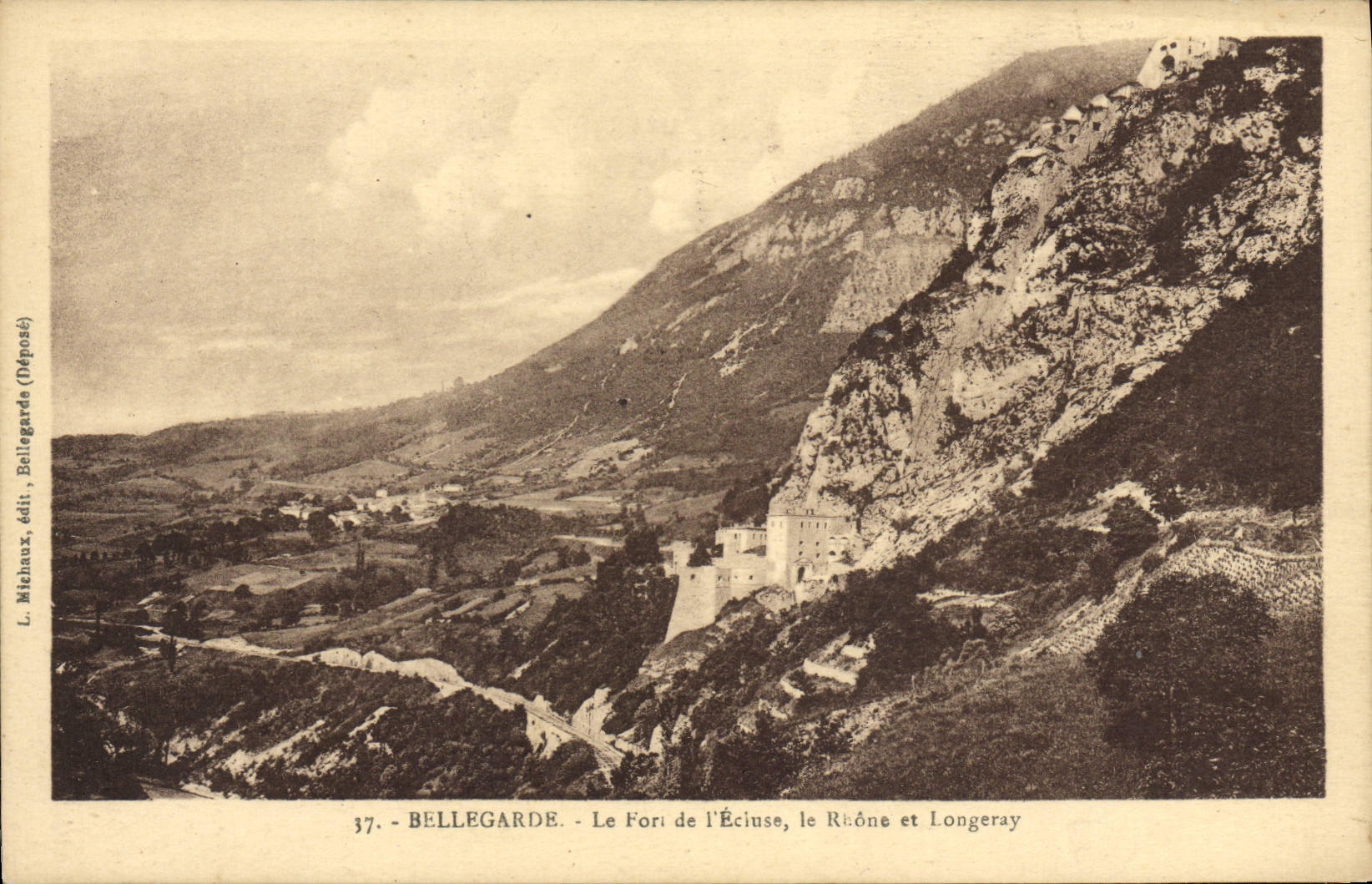 Bellegarde - Le Fort de l'Éciuse, le Rhône et Longeray — L. Mihleaux, édit. Bellegarde (Déposé)