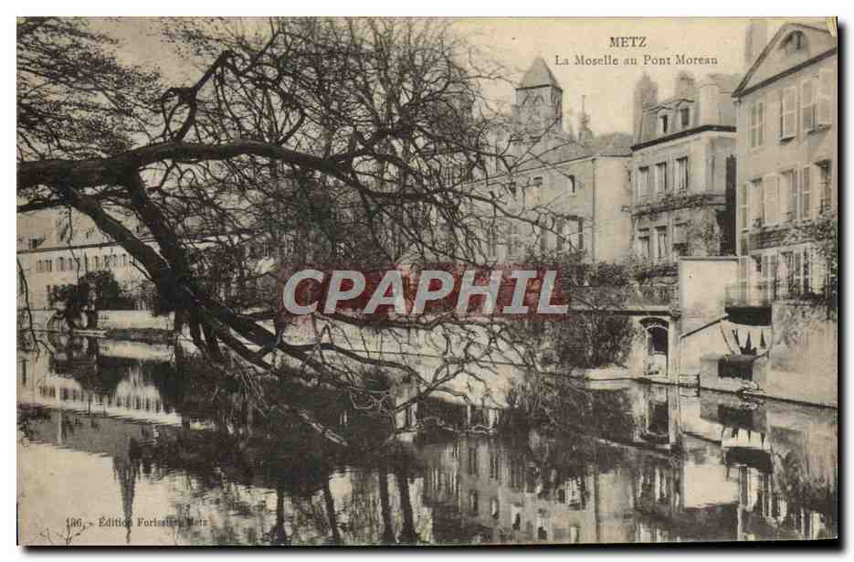 CPA Metz La Moselle au pont Moreau