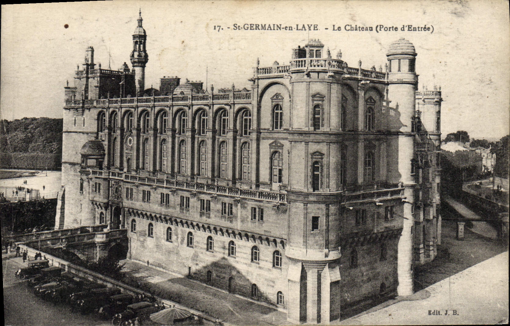 St-GERMAIN-en-LAYE - Le Château (Porte d'Entrée) — Edit. J. B. — n° 17