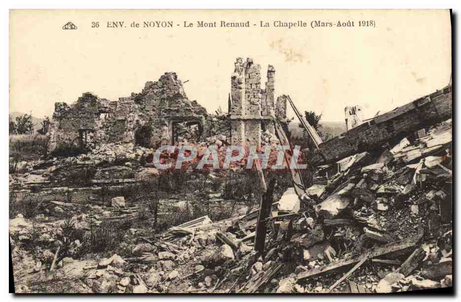 ENV. de NOYON - Le Mont Renaud - La Chapelle (Mars-Août 1918)
