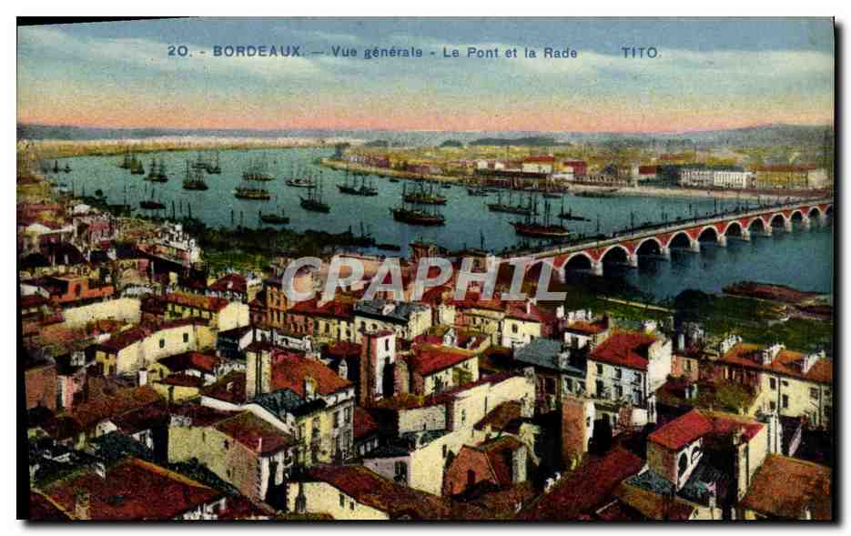 Bordeaux — Vue générale — Le Pont et la Rade — TITO.
