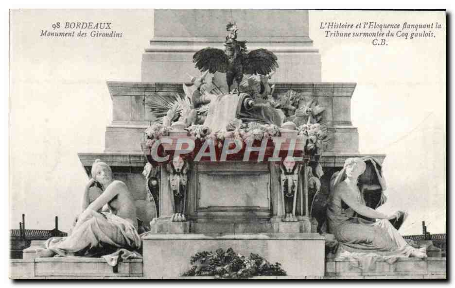 CPA Bordeaux Monument des Girondins L'histoire et l'Eloquence flanquant la Tribune surmontee du coq gualois