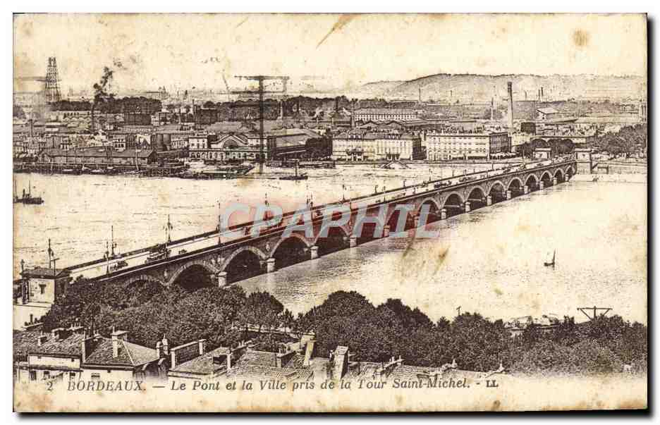 Bordeaux — Le Pont et la Ville pris de la Tour Saint-Michel — LL